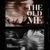 Jess Thristan - The Old Me - Single
